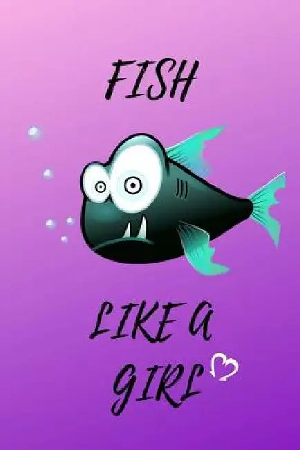 Fish Like a Girl by M. G. Watterson
