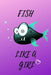 Fish Like a Girl by M. G. Watterson