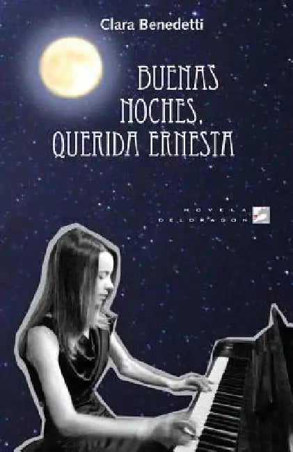 Buenas noches, querida Ernesta by Benedetti, Clara