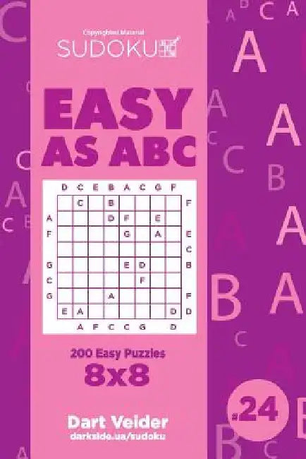 Sudoku Easy as ABC - 200 Easy Puzzles 8x8 (Volume 24) by Dart Veider