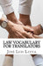 Law Vocabulary for Translators: English-Spanish LEGAL Glossary by Jose Luis Leyva