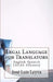 Legal Language for Translators: English-Spanish Legal Glossary by Jose Luis Leyva