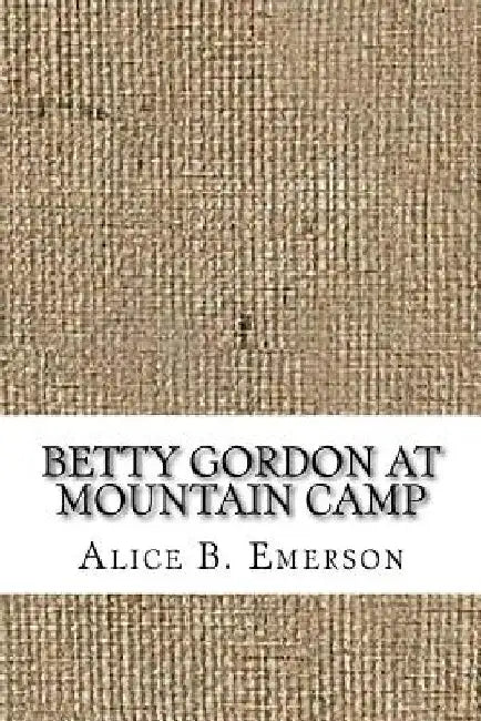 Betty Gordon at Mountain Camp by Alice B. Emerson
