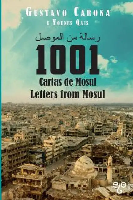 1001 Cartas de Mosul by Carona, Gustavo