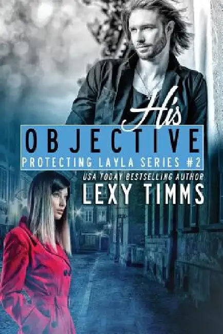 His Objective by Lexy Timms