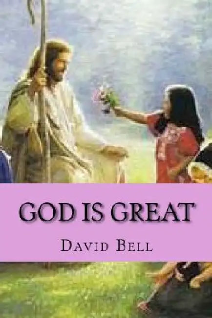 God Is Great by Tony Bell