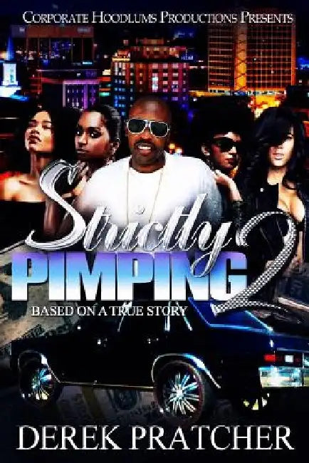 Strictly Pimping 2 by Derek Pratcher