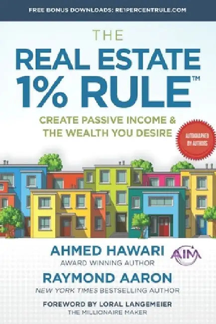 The Real Estate 1% Rule: Create Passive Income & The Wealth You Desire by Raymond Aaron