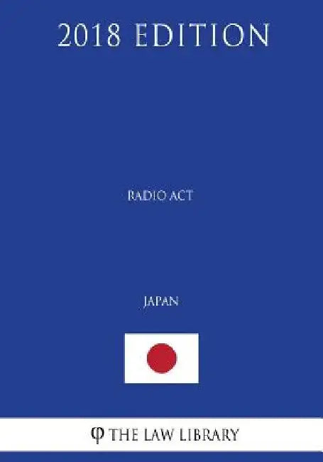 Regulation for Enforcement of the Banking Act (Japan) (2018 Edition) by The Law Library