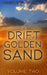 A Drift of Golden Sand: A Coastal Dunes Cwc Anthology by Laurie Woodward