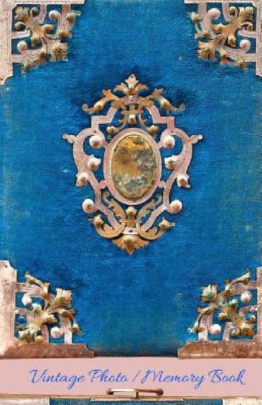 Vintage Photo Memory Book: Classic Keepsake Memory Book/Photo Album for all occasions by Cathy C. C. Shelton