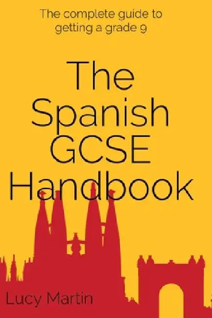 The Spanish GCSE Handbook by Lucy Martin