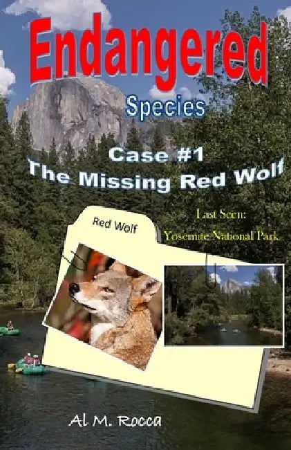 Endangered Species Case #1: The Missing Red Wolf by Al M. Rocca