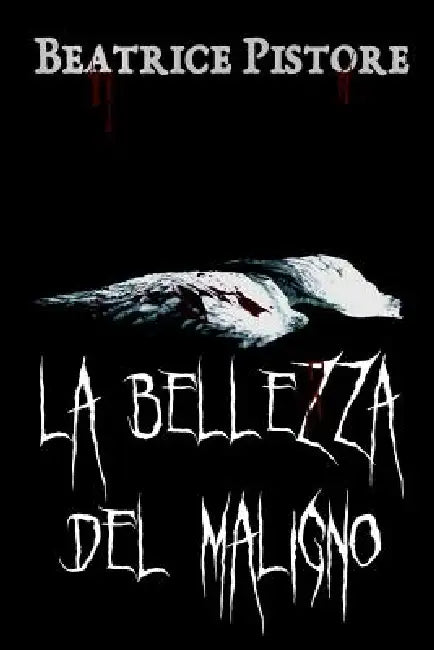 La Bellezza del Maligno by Beatrice Pistore