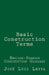 Basic Construction Terms: English-Spanish Construction Glossary by Jose Luis Leyva