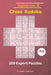 Puzzles for Brain - Cross Sudoku 200 Expert Puzzles vol. 4 by Alexander Rodriguez