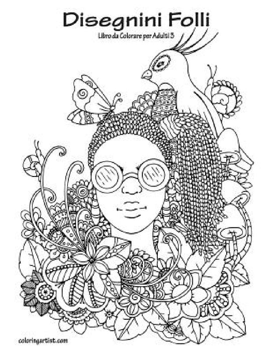 Disegnini Folli Libro da Colorare per Adulti 3 by Nick Snels