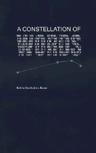 A Constellation Of Words by Alister Nnamdi Oduah, Kelvin Ikechukwu Kaine