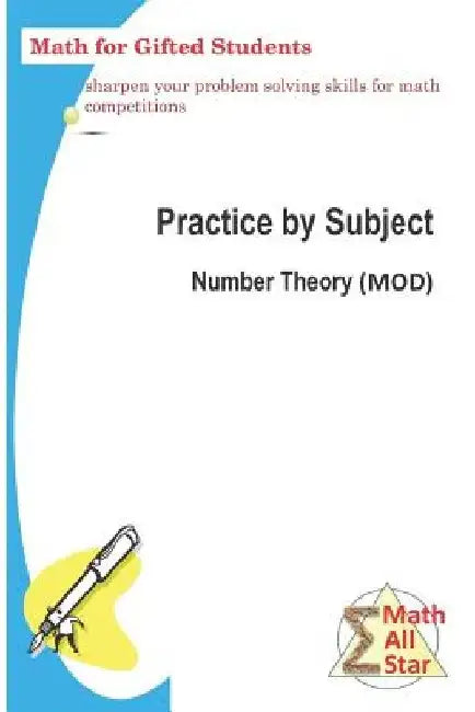 Practice by Subject: Number Theory (MOD): Math for Gifted Student by Xing Zhou