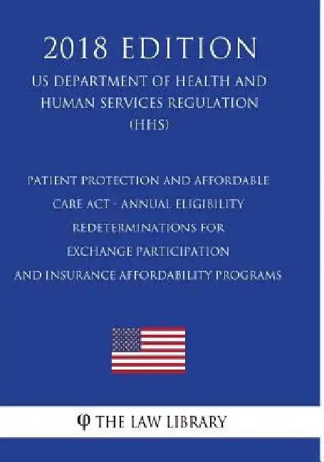 Patient Protection and Affordable Care Act - Establishment of Exchanges and Qualified Health Plans - Exchange Standards for Employers (US Department o by The Law Library