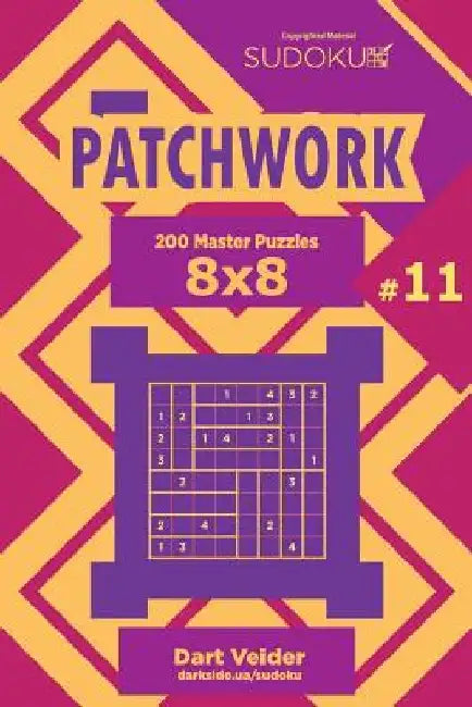 Sudoku Patchwork - 200 Master Puzzles 8x8 (Volume 11) by Dart Veider