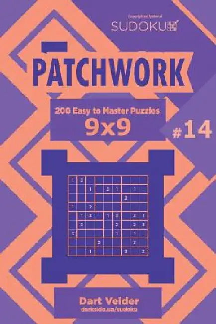 Sudoku Patchwork - 200 Easy to Master Puzzles 9x9 (Volume 14) by Dart Veider
