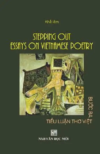 Stepping Out Essays Vietnamese Poetry: Khe Iem by Moi, Van Hoc