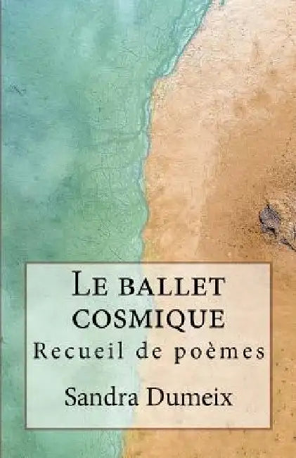 Le ballet cosmique by Dumeix, Sandra