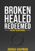 Broken Healed Redeemed: 30 Day Devotional by Joshua Chapman