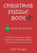 Christmas Puzzle Book: 100 Assorted Puzzles by K. H. Puzzles