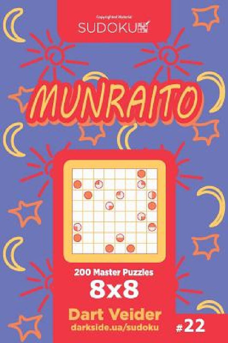 Sudoku Munraito - 200 Master Puzzles 8x8 (Volume 22) by Dart Veider