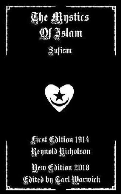 The Mystics of Islam: Sufism by Tarl Warwick