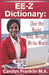 EE-Z Dictionary: Use the Right, Rite, Wright, Write Word by Carolyn Franklin M. a.