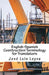 English-Spanish Cosntruction Terminology for Translators: English-Spanish Construction Terms by Jose Luis Leyva