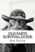 An Old Farts Survival Guide by Ron Foster