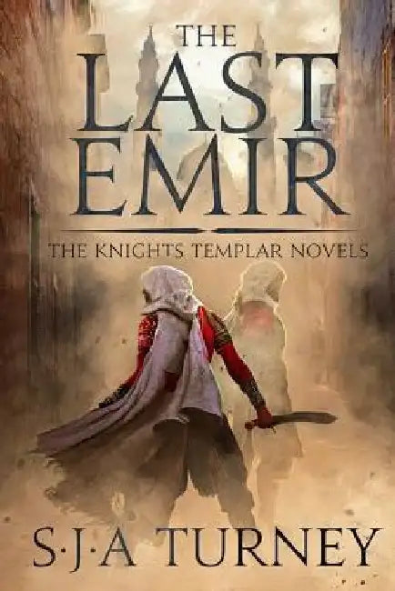 Last Emir by S. J. a. Turney