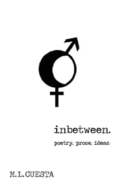 inbetween. by M. L. Cuesta