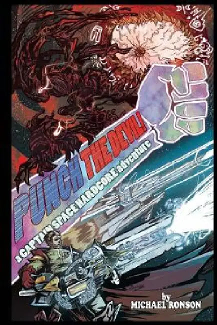 Punch the Devil: A Captain Space Hardcore Adventure by Michael Ronson