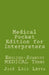 Medical Pocket Edition for Interpreters: English-Spanish MEDICAL Terms by Jose Luis Leyva