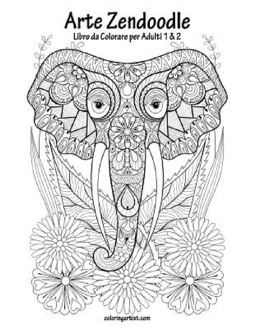 Arte Zendoodle Libro da Colorare per Adulti 1 & 2 by Nick Snels