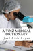 A to Z Medical Dictionary: English-Spanish Medical Terms by Jose Luis Leyva
