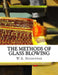 The Methods of Glass Blowing: For Use of Physical and Chemical Students by Roger Chambers