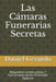 Las Cámaras Funerarias Secretas: Requisitos Constructivos Y Funcionales de las Pirámides Egipcias by Daniel Gerardo
