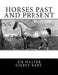Horses Past and Present by Jackson Chambers