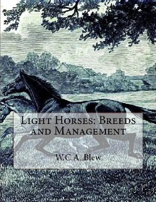 Light Horses: Breeds and Management by Jackson Chambers