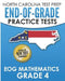 NORTH CAROLINA TEST PREP End-of-Grade Practice Tests EOG Mathematics Grade 4: Preparation for the End-of-Grade Mathematics Assessments by E. Hawas