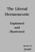The Literal Hermeneutic, Explained and Illustrated by James D. Quiggle