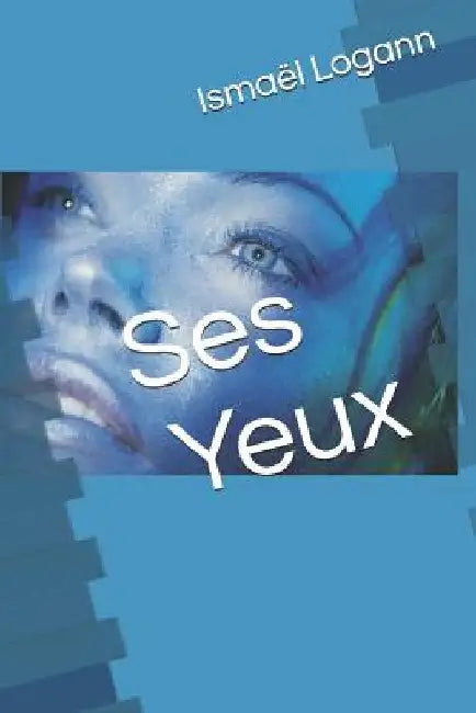 Ses Yeux by Logann, Ismaël