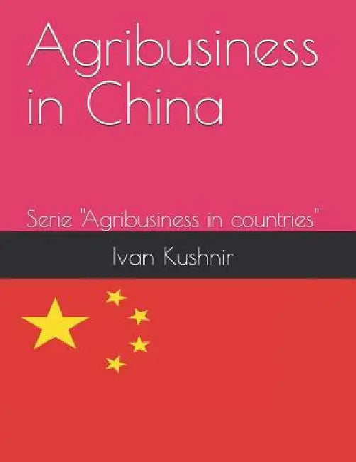Agribusiness in China by Ivan Kushnir