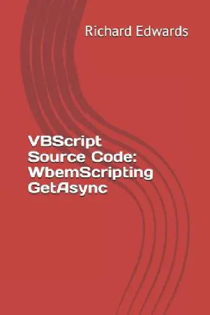 VBScript Source Code: WbemScripting GetAsync by Richard Edwards
